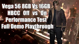 RE4R Vega 56 8GB vs 16+GB HBCC Full Playthrough