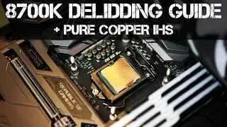 The Complete 8700K / 8086K CPU Delidding Guide