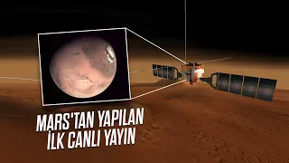 Tarihte ilk kez Mars'tan canlı yayın yapıldı!