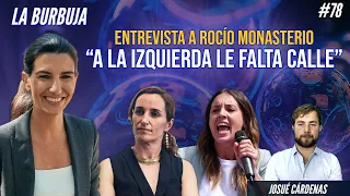 Entrevista a ROCÍO MONASTERIO: 💥 "A LA IZQUIERDA LE FALTA CALLE" 💥