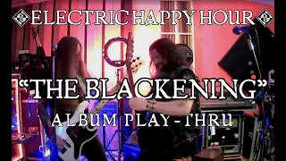 ELECTRIC HAPPY HOUR - "THE BLACKENING” ALBUM PLAY-THRU