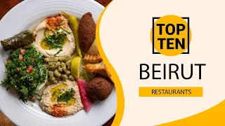 Top 10 Best Restaurants to Visit in Beirut | Lebanon - English