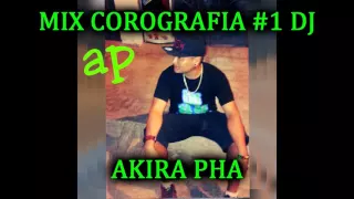 MIX coreografia #1  DJ AKIRA PHA MUEVE EL TOTO MENEA TU CHAPA REBOLA BOLA