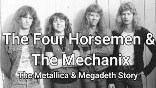 The Four Horsemen & The Mechanix : The Metallica & Megadeth Story