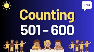 Counting 501 to 600 in English | Counting 501 to 600 in Words | Counting Numbers 501 to 600 KidsChat