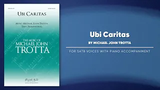 Ubi Caritas | Michael John Trotta