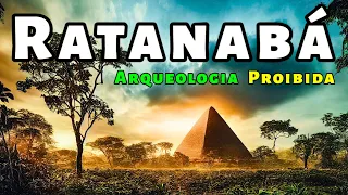 COMPROVADO: Cientistas confirmam a descoberta de RATANABÁ na Amazônia.