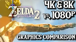 Zelda Breath of the Wild 2 8K & 4K 60 fps vs 1080p 30 fps | Graphics Comparison