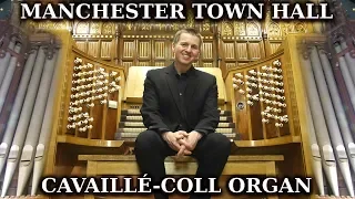 THE CAVAILLÉ-COLL ORGAN OF MANCHESTER TOWN HALL