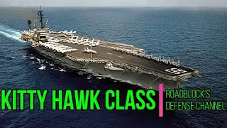 Kitty Hawk Class - The US Navy [05/28/2022]