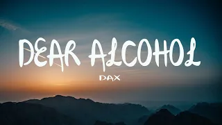 Dax - Dear Alcohol (Remix) [Mix Lyrics] ft. Elle King