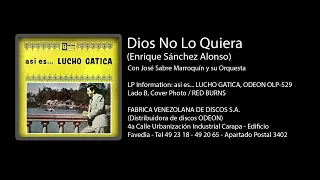 Lucho Gatica - Dios No Lo Quiera (remasterizado)