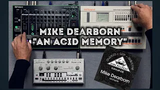 Mike Dearborn "An Acid Memory" – Roland TB-303, TR-707, TR-8, Acid Pattern, Djax-Up-Beats