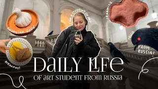 STUDY AT THE RUSSIAN ACADEMY OF ARTS & my student daily life