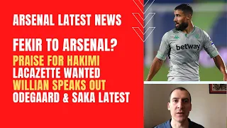 Fekir to Arsenal, praise for Hakimi, Lacazette wanted, Willian speaks out, Odegaard and Saka latest