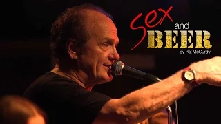 Sex and Beer (by Pat McCurdy) - OFFICIAL music video