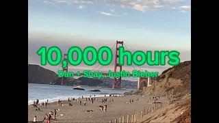 10,000 Hours - Dan + Shay, Justin Bieber (Lyrics)