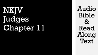 Judges 11 - NKJV - (Audio Bible & Text)