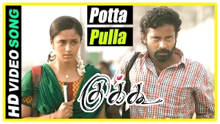Cuckoo Tamil movie scenes | Dinesh falls for Malavika | Potta Pulla song | Santhosh Narayanan