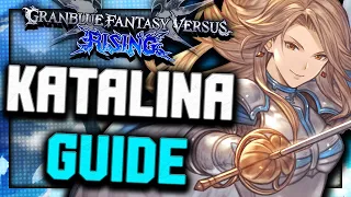 The ONLY Katalina Guide You Will EVER Need! - Granblue Fantasy Versus: Rising