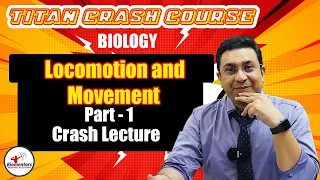 Biology l Locomotion and Movement 1 l Titan Crash Course l NEET