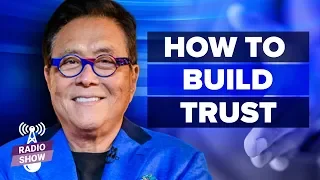 How Trust Changed My Company - Robert Kiyosaki [The Rich Dad Radio Show]