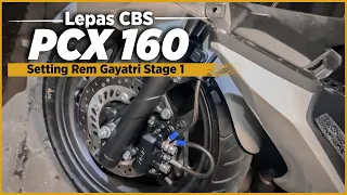 LEPAS CBS PCX 160 | Setting Rem Gayatri #Stage1 | MSRG