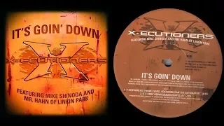 X-Ecutioners feat. Mike Shinoda & Mr. Hahn of Linkin Park - It's Goin' Down (Scratchappella)