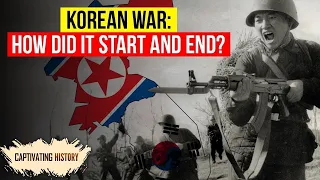 How the Korean War Started and Ended