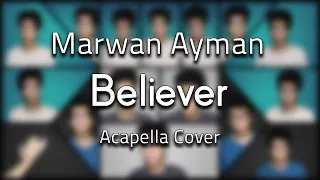 Believer | Acapella Cover by Marwan Ayman