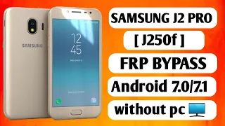 Samsung J2 Pro Frp Bypass Android 7.0/7.1| Samsung J2 Pro Google Account Unlock Without Pc 100% work