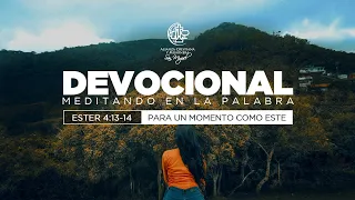 DEVOCIONAL Ester 4:13-14 - Meditando en la Palabra📖👍