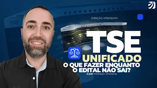 CONCURSO TSE UNIFICADO: O QUE FAZER ENQUANTO O EDITAL NÃO SAI? (Robson Oliveira)