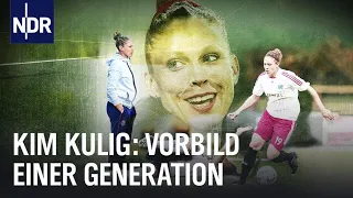 Kim Kulig: Vom Pechvogel zum Vorbild einer neuen Fußball-Generation | Sportclub Story | NDR Doku