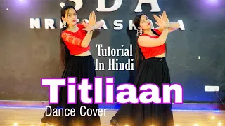 Titliaan Dance Tutorial | O Pata Nahi ji konsa nasha karta hai | Sadiq Akhtar Choreography