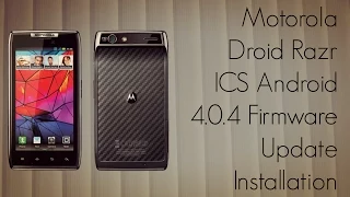 Motorola Droid Razr Official ICS Android 4.0.4 Firmware Update Installation Demo - PhoneRadar