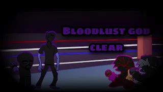 Bloodlust god mode clear (day 1 LOOOOOOOOL)