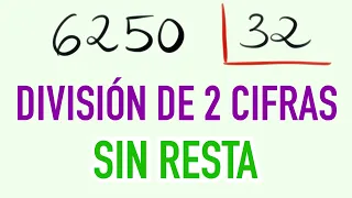 Como resolver divisiones directas de 2 cifras y prueba de la división 6250 entre 32