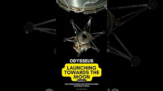 Launching Towards the Moon: Odysseus Lunar Lander