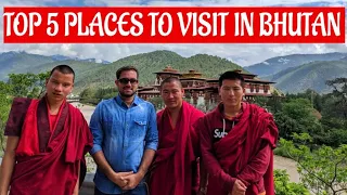 Top 5 Places to visit in Bhutan | Best Tourist Places in Bhutan | Best Tour of Bhutan