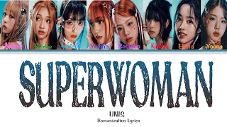 UNIS - "SUPERWOMAN" Romanization Lyrics