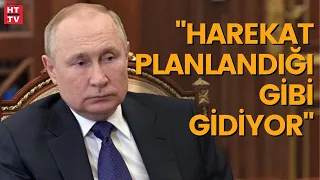 Rusya Devlet Başkanı Putin "Askeri harekat dışında bir seçeneğimiz yoktu."