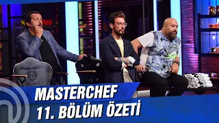 MasterChef Türkiye 11. Bölüm Özeti | KURTLAR SOFRASI!