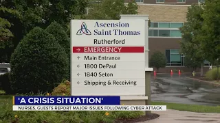 Nurse, guests of Ascension hospitals report major issues following cyber attack