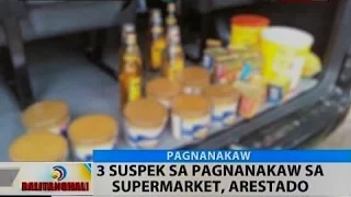 3 suspek sa pagnanakaw sa supermarket, arestado