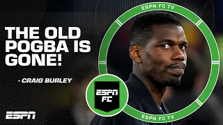 The Paul Pogba from 5 years ago IS GONE - Craig Burly | ESPN FC