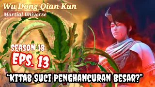 Wu Dong Qian Kun S18 Eps. 13/Spoiler WDQK_Martial Universe