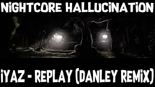 Nightcore – Replay (Danley Remix)
