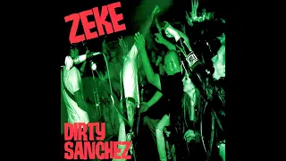 Zeke - Dirty Sanchez (Full Album)