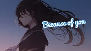 Nightcore - Because Of You ( Kelly Clarkson ) (Lyrics)